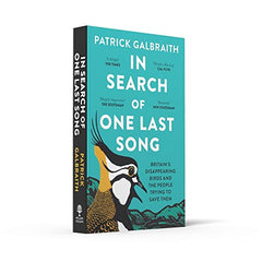 In Search of One Last Song: Britain’s disappearing birds by Patrick Galbraith - used book at Perkology Books