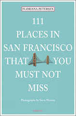 111 Places in San Francisco that you must not miss (111 Orte ...)