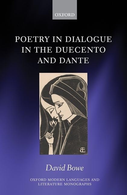 Poetry in Dialogue in the ^IDuecento^R and Dante by David Bowe - used book at Perkology Books