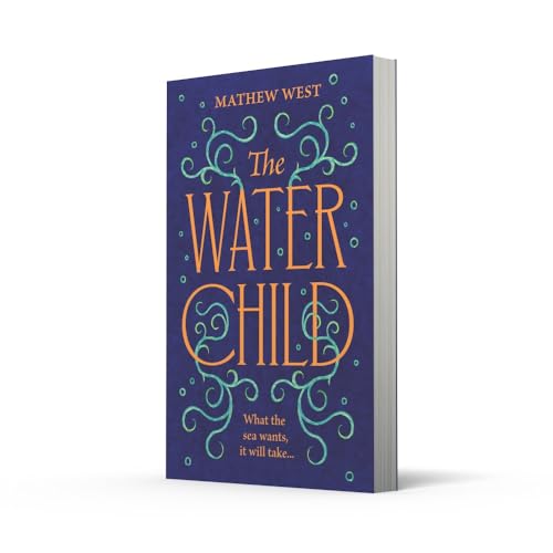 The Water Child: A historical novel to enthral, enchant and unsettle by Mathew West - used book at Perkology Books