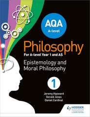 AQA A-level Philosophy Year 1 and AS: Epistemology and Moral Philosophy