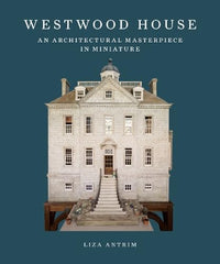 Westwood House: An Architectural Masterpiece in Miniature