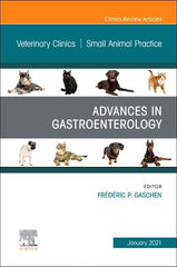 Advances in Gastroenterology, An Issue of Veterinary Clinics of North America: S by Frederic Gaschen DVM - used book at Perkology Books