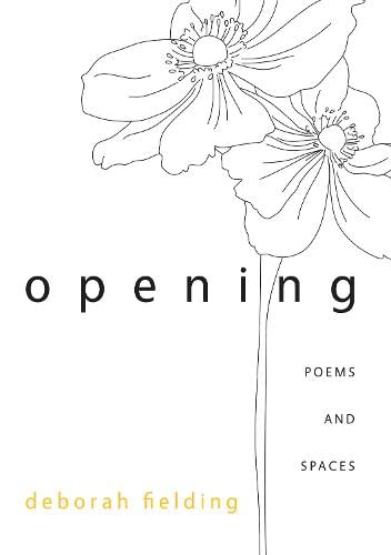 OPENING: Poems and Spaces by Deborah Fielding - used book at Perkology Books