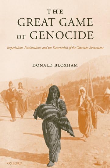 The Great Game of Genocide: Imperialism, Nationalism, and the Destruction of the by Donald Bloxham - used book at Perkology Books
