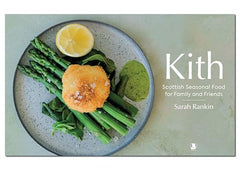 Kith: Scottish Seasonal Food for Family and Friends by Sarah Rankin - used book at Perkology Books
