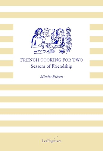 French Cooking for Two: Seasons of Friendship *Signed*