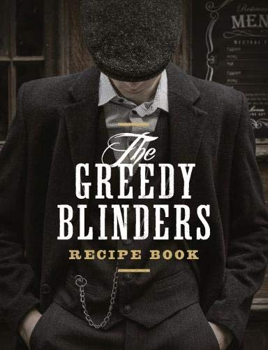 The Greedy Blinders Recipe Book - used book at Perkology Books