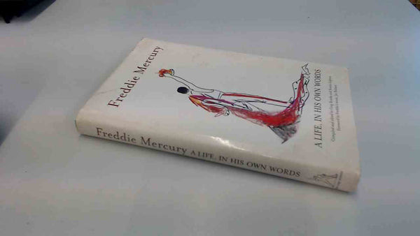 Freddie Mercury a Life, in His Own Words by Freddie Mercury - used book at Perkology Books