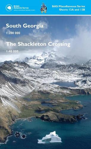 South Georgia and The Shackleton Crossing (BAS Miscellaneous, Band 12)