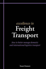 Excellence in Freight Transport: How to Better Manage Domestic and International by Stuart Emmett - used book at Perkology Books