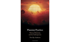 Planetary Pynchon: History, Modernity, and the Anthropocene by Tore Rye Andersen - used book at Perkology Books