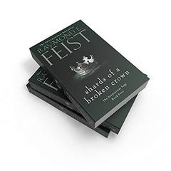 Shards of a Broken Crown: Book 4 (The Serpentwar Saga) by Raymond E. Feist - used book at Perkology Books