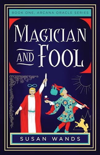 Magician and Fool: Book One, Arcana Oracle Series: 1 by Susan Wands - used book at Perkology Books