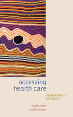 Accessing Health Care: Responding to Diversity by Judith Healy - used book at Perkology Books