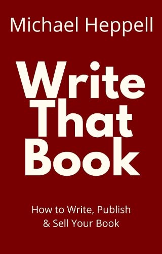 Write That Book by Michael Heppell by Michael Heppell - used book at Perkology Books