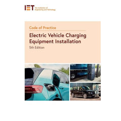 Code of Practice for Electric Vehicle Charging Equipment Installation (Iet Codes and Guidance)