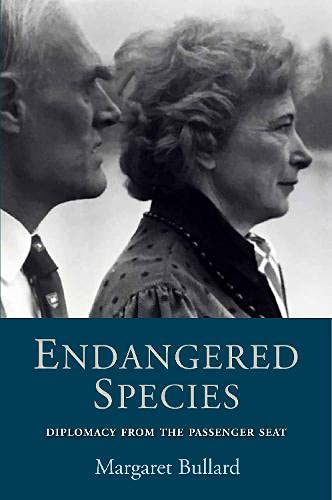 ENDANGERED SPECIES: Diplomacy from the Passenger Seat by Margaret Bullard - used book at Perkology Books