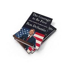 The Courage to Be Free: Florida's Blueprint for America's Revival by Ron DeSantis - used book at Perkology Books