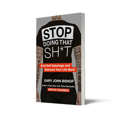 Stop Doing That Sh*t by Gary John Bishop - used book at Perkology Books