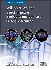 Biochimica e biologia molecolare. Principi e tecniche (Italian) Hardcover