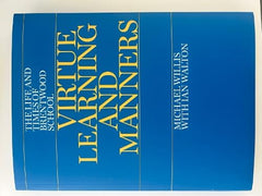 Virtue Learning and Manners: The Life and Times of Brentwood School