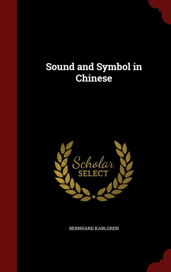 Sound and Symbol in Chinese Karlgren, Bernhard by Bernhard Karlgren - used book at Perkology Books