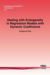 Dealing with Endogeneity in Regression Models with Dynamic Coefficients (Foundat by Chang-Jin Kim - used book at Perkology Books