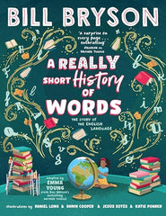 A Really Short History of Words: An illustrated edition of the bestselling book about the English language