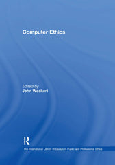 Computer Ethics (The International Library of Essays in Public and Professional  by John Weckert - used book at Perkology Books