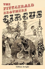 The Fitzgerald Brothers' Circus by Gillian Arrighi - used book at Perkology Books