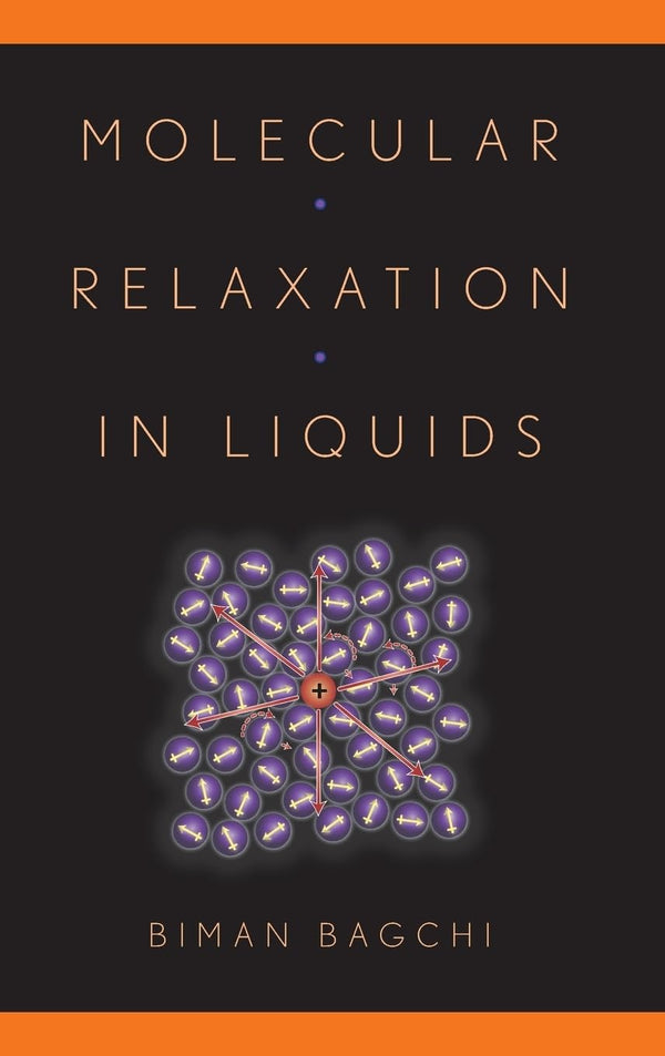 Molecular Relaxation in Liquids [Hardcover] Bagchi, Biman by Biman Bagchi - used book at Perkology Books