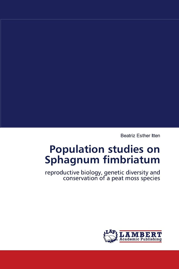 Population studies on Sphagnum fimbriatum by Beatriz Esther Itten - used book at Perkology Books