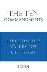 The Ten Commandments: God's timeless values for life today by J John - used book at Perkology Books