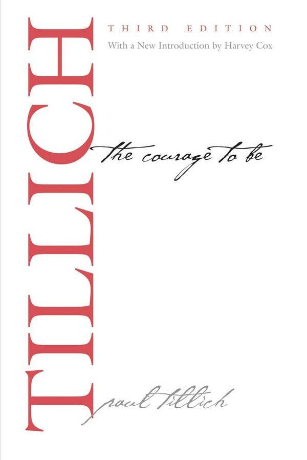 The Courage to Be: Third Edition (Terry Lectures)