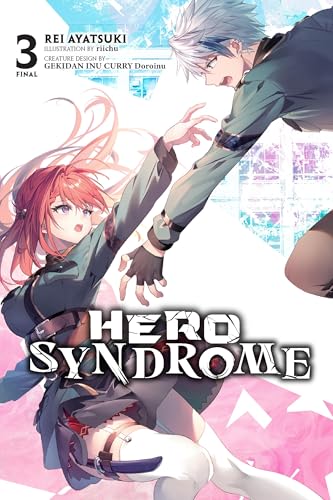 Hero Syndrome, Vol. 3 (light novel): Volume 3 (Hero Syndrome, Light Novel, 3)