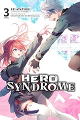 Hero Syndrome, Vol. 3 (light novel): Volume 3 (Hero Syndrome, Light Novel, 3)