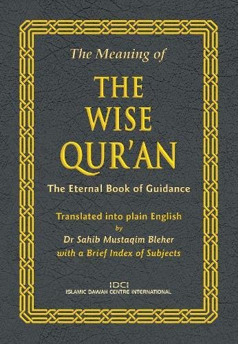 The Meaning of The Wise Qur'an: The Eternal Book of Guidance by Dr. S.M. Bleher - used book at Perkology Books