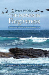 The Power In Forgiveness: Power that mends, heals and makes new Webley, Peter by Peter Webley - used book at Perkology Books