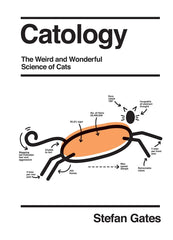 Catology: The Weird and Wonderful Science of Cats *Signed*