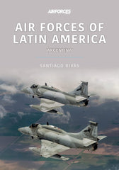 Air Forces of Latin America: Argentina (Air Forces Series) by Santiago Rivas - used book at Perkology Books