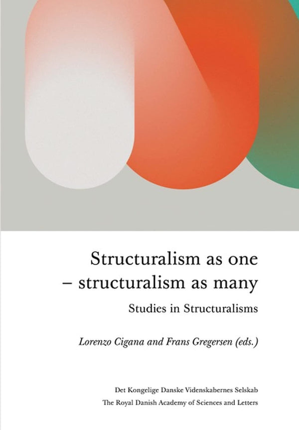 Structuralism As One - Structuralism As Many by Lorenzo Cigana (editor) & Frans Gregersen (editor) - used book at Perkology Books