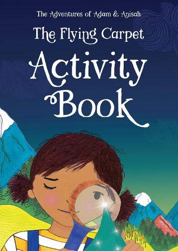 The Flying Carpet: Activity Book (The Adventures of Adam & Anisah) Patel, Zahra  by Zahra Patel - used book at Perkology Books