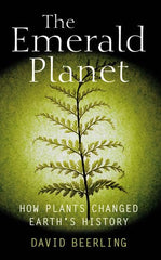 The Emerald Planet: How plants changed Earth's history by David Beerling - used book at Perkology Books