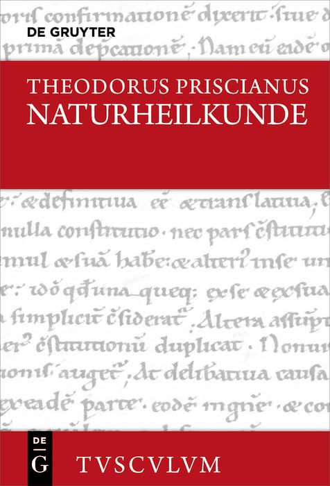 Naturheilkunde: Lateinisch - Deutsch (Sammlung Tusculum) by Theodorus Priscianus - used book at Perkology Books