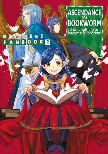 Ascendance of a Bookworm: Fanbook 2 (ASCENDANCE OF BOOKWORM FANBOOK SC, Band 2)