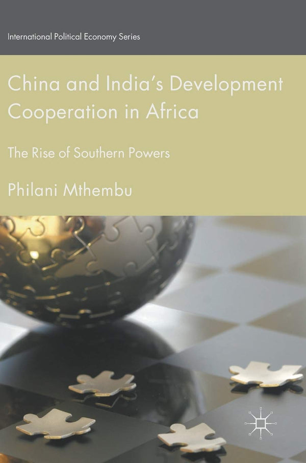 China and India’s Development Cooperation in Africa by Philani Mthembu - used book at Perkology Books