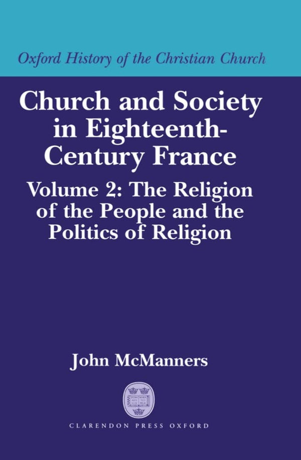 Church and Society in Eighteenth-Century France by John McManners - used book at Perkology Books
