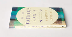 In the Father's Hands: Making Christ the Lord of Your Life by J. Oswald Sanders - used book at Perkology Books