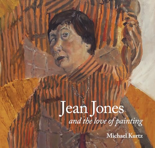 Jean Jones: and the Love of Painting